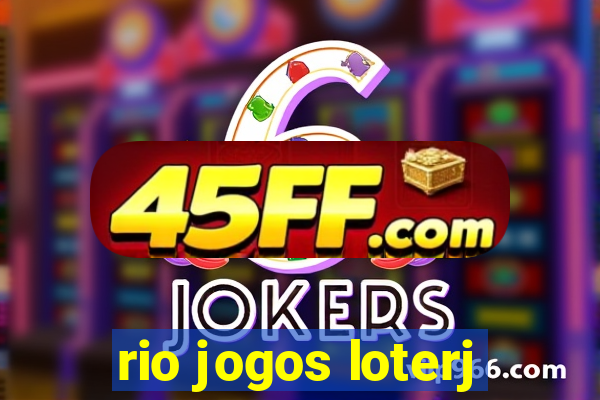rio jogos loterj